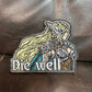 Die Well patch factory second